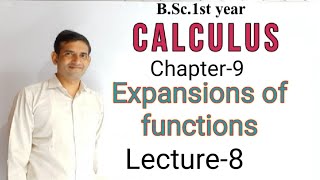 Bsc 1st year L8Calculus  Expansions of functions  Jitendra kumar [upl. by Darin]