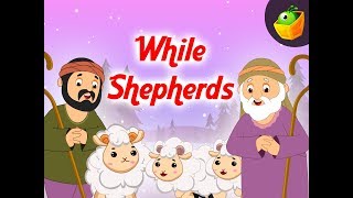 While the Shepherd  Christmas Animation Songs  MagicBox Animation [upl. by Ilaw670]