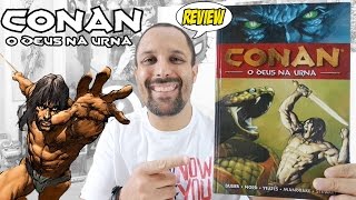 Conan Volume 2  O Deus na Urna Review quadrinhos HQs comics [upl. by Ecirehs]