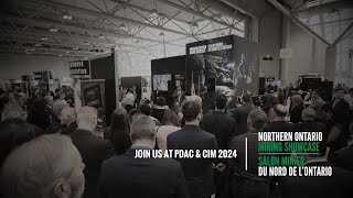 Northern Ontario Mining Showcase  Join us at PDAC 2024 [upl. by Essila]