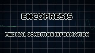 Encopresis Medical Condition [upl. by Gregg]