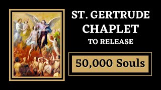 St Gertrude Chaplet Release 50000 Souls From Purgatory [upl. by Austine562]