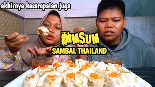 AKHIRNYA KESAMPAIAN JUGA MENIKMATI CEMILAN ENAK DIMSUM PAKE SAMBAL THAILAND [upl. by Kcirttap894]