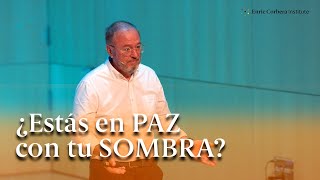 ¿Estás en PAZ con tu SOMBRA  Enric Corbera [upl. by Aggi772]