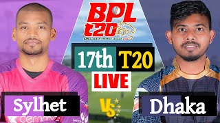 BPL LIVE 2024  Sylhet Strikers vs Durdanto Dhaka 17th Match Score  LIVE CRICKET MATCH TODAY [upl. by Biegel]