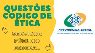 Concurso INSS  Questões Sobre Código de Ética do Servidor Público Federal [upl. by Derdle]