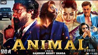 Animal Full movie Hindi 2023  Animal Movie Full Ranbir Kapoor Rashmika Mandanna [upl. by Novyat]