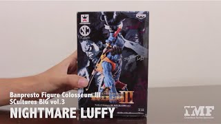 Unboxing amp Review of One Piece SCultures III Nightmare Luffy vol3 [upl. by Ever798]