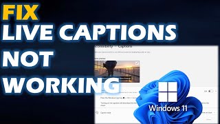 Quick Fix Live Captions Not Working Windows 1011 [upl. by Singleton]