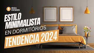 ✅ ESTILO MINIMALISTA EN DORMITÓRIOS 👉 TENDENCIA DEL 2024 [upl. by Aymer585]