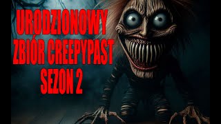 Urodzinowy Zbiór Creepypast Sezon 2 LEKTOR PL [upl. by Kolk]