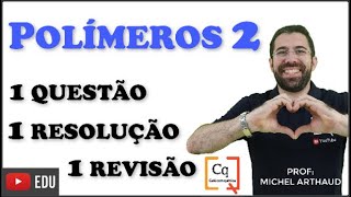 REVISÃO ENEM  POLÍMEROS 2  VÍDEO 19 [upl. by Aisak720]