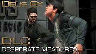 Deus Ex Mankind Divided  Desperate Measures DLC Walkthrough [upl. by Garlaand388]