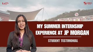 My Summer Internship experience at JP Morgan  SIBM Pune [upl. by Megargee]