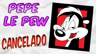 PEPE LE PEW CANCELADO [upl. by Chase]