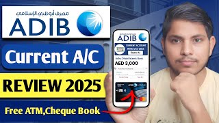 ADIB Bank Current Account Opening Review 2025  Abhu Dhabi Islamic Bank Current Account Opening [upl. by Ennaeilsel62]