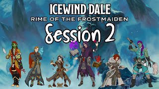 Icewind Dale Rime of the Frostmaiden Session 2  Bryn Shander [upl. by Tsew]