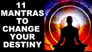 11 MOST POWERFUL MANTRAS TO CHANGE YOUR DESTINY  VERY POWERFUL [upl. by Sissie]