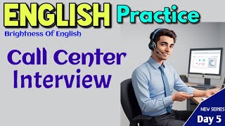 Call center iinterview 🔥 English conversation for practice  Spoken English [upl. by Harihat]