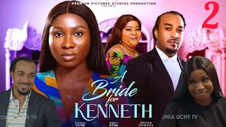 A BRIDE FOR KENNETH 2024 Latest Trending Nollywood Nigerian Movie  Sonia Uche Bryan Okwara [upl. by Xanthe643]