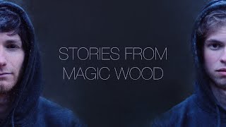 Stories from Magic Wood  Linus Raatz amp Stephan Vogt [upl. by Laveen]