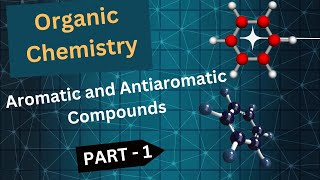 Aromatic and Antiaromatic Compounds  Organic Chemistry  GOC  Chemistry All Existence [upl. by Zumwalt]