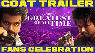 GOAT Movie Trailer  Fans Celebtration In Rohini Theatre  Galatta Pasanga  Thalapathyvijay [upl. by Navak853]