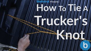 How To Tie A Truckers Knot with Buddytruk [upl. by Padgett]