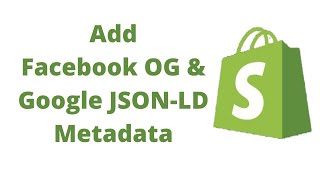 How to Add JSONLD amp Facebook Microdata Tags to Shopify [upl. by Htessil]