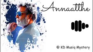 Annaatthe Bgm  Thalaivar Mass Ringtones  KD Musiq Mystery [upl. by Warfourd]