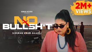 Simiran Kaur Dhadli  NO BULLST OFFICIAL VIDEO  Punjabi Song 2022  Music Video [upl. by Weide]