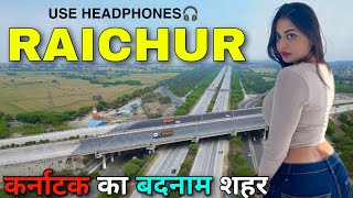 RAICHUR  कर्नाटक का बदनाम शहर  😱  FACTS ABOUT RAICHUR  RAICHUR KARNATAKA  RAICHUR CITY [upl. by Elawalo228]