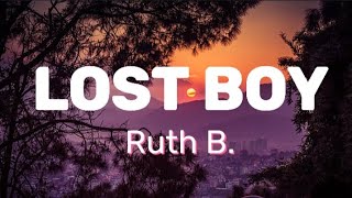 I am a LOST BOY  Ruth B  Lyrics [upl. by Mcdade499]