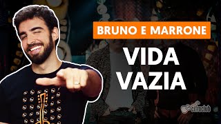 VIDA VAZIA  Bruno e Marrone aula completa  Como tocar no Violão [upl. by Anny]