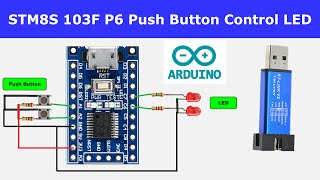 STM8S103F3P6 Push button Control LED with Arduino IDE  STM8S103F3P6 Arduino IDE Teach Me Something [upl. by Chil]