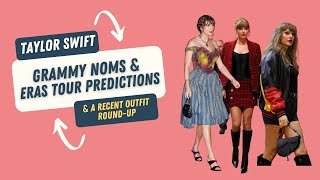 GRAMMY NOMS ERAS TOUR PREDICTIONS  Recent Outfit RoundUp [upl. by Dabbs581]