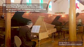 B Marcello16861739  Sonata in F major S724a 3mov on an exact copy of Cristoforis Piano1726 [upl. by Ecnesse522]