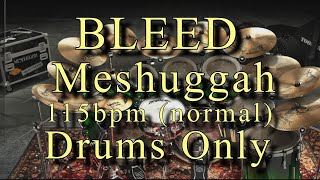 Bleed Meshuggah Drums only 115bpm [upl. by Inol]