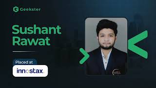 Sushant Rawat  Placement Story  Placed at Innostax  Geekster Student Review [upl. by Siroled628]