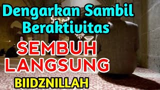 INI Ayat Paling Ampuh sehat kembali Zikir dan Doa  Pengantar Tidur  Pelancar Rezeki [upl. by Alehs777]