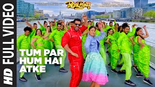 Full Video Tum Par Hum Hai Atke  Pagalpanti  John A Ileana D  Neha Kakkar Mika SinghTanishk B [upl. by Stanwood]