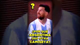 ¿Por qué ARGENTINA usó OTRA CAMISETA ante PERÚ [upl. by Etrem295]