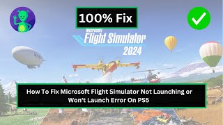 How To Fix Microsoft Flight Simulator Not Launching or Wont Launch Error On PS5 [upl. by Enid683]