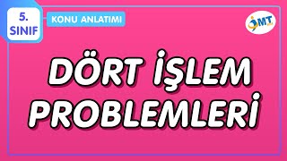 DÖRT İŞLEM PROBLEMLERİ Konu Anlatımı  5Sınıf Matematik [upl. by Cutlerr992]