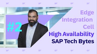 SAP Tech Bytes  Edge Integration Cell  High availability setup [upl. by Eirrak74]