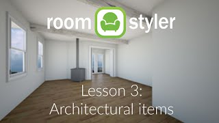 Roomstyler Lesson 3 Architectural Items [upl. by Egoreg]