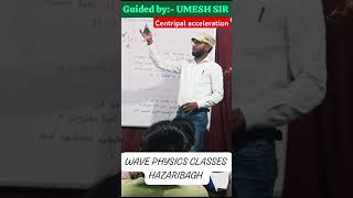 Centripetal acceleration  centripetal force  umesh sir viralvideo [upl. by Herrick956]