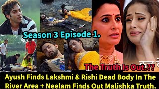 Unfortunate Love Zeeworld Season 3 Episode 1Ayush Finds Lakshmi amp Rishi Dead Body in The RiverArea [upl. by Ariik]