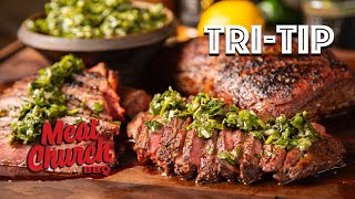 Tri Tip with Chimichurri  Part 6 of 6 Summer Grilling Series [upl. by Asaph]