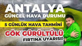 Antalya Güncel Hava Durumu  5 Günlük Hava Tahmini  Gök Gürültülü Fırtına Uyarısı [upl. by Ivatts59]